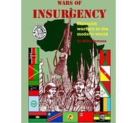 Wars of Insurgency: Skirmish Warfare in the Modern World