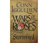Wars of the Roses: Stormbird: Book One by Conn Iggulden(2014-07-29)