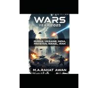 WARS YEAR 2025: THE WORLD AT WAR TODAY