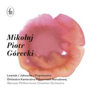 Warsaw Philharmonic Chamber Orchestra; Jakub Jakowicz; Maciej Frackiewicz; Jan Lewtak - Mikolaj Piotr Gorecki