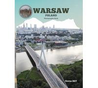 WARSAW POLAND: Great High Quality Pictures About a European City,The Capital Of Poland,To Travel And Enjoy This Amazing City,40 Full Colored Pages,8.5X11 Inches
