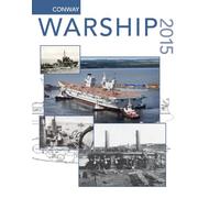 Warship 2015: 37 (Warship (Conway Maritime Press))