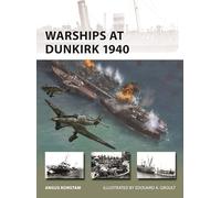 Warships at Dunkirk 1940: 349 (New Vanguard)