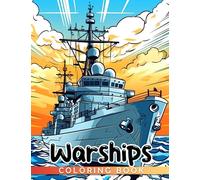 Warships Coloring Book: Military coloring for adults and kids, Unique gift to relax and relieve stress