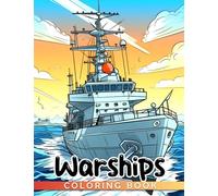 Warships Coloring Book: Military coloring for adults and kids, Unique gift to relax and relieve stress