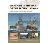 Warships in the War of the Pacific 1879-83 : South America's ironclad naval campaign