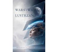 Warstwa Lustrzana: The Mirror Layer: 1 (Interwencja)