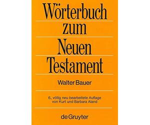 WArterbuch zum Neuen Testament. Bauer, Aland, Aland 9783110106473 New<|