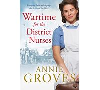 Wartime for the District Nurses (The District Nurse, Book 2)