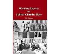 Wartime Reports on Subhas Chandra Bose