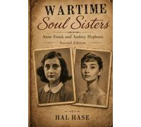 Wartime Soul Sisters: Anne Frank and Audrey Hepburn