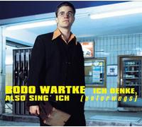 Wartke,Bodo - Ich Denke,Also Sing' Ich