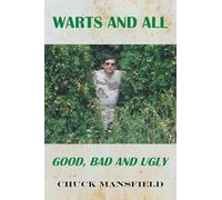 Warts and All: Good, Bad and Ugly
