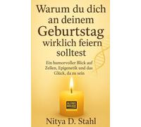 Warum du dich an deinem Geburtstag wirklich feiern solltest: Ein humorvoller Blick auf Zellen, Epigenetik und das Glück, da zu sein.