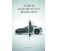 Warum Elektroautos besser sind: Nicht ganz das, was es verspricht - aber genau das Richtige