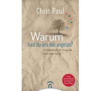 Warum hast du uns das angetan?: Ein Begleitbuch, Paul.