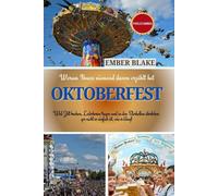 Warum Ihnen niemand davon erzählt hat OKTOBERFEST 2025 2026: Weil Zelt buchen, Lederhosen tragen und in den Bierhallen überleben gar nicht so einfach ist, wie es klingt.