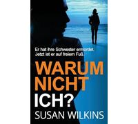 Warum Nicht Ich?: Ein Psychologischer Krimi-Thriller: 1 (Die Fallakten Von Detective Jo Boden)