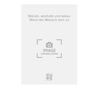 Warum, weshalb und wieso Wenn der Mensch sich ve. Vocal And Piano.