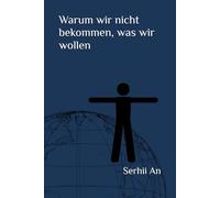 Warum wir nicht bekommen, was wir wollen (Ehrlichkeit, Wahrheit)