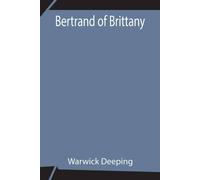 Warwick Deeping Bertrand Of Brittany Paperback Book Warwick Deeping Multicolor