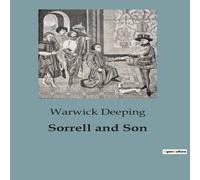 Warwick Deeping Sorrell & Son:A Tale of Resilience & Fatherhood Paperback Book Warwick Deeping Multicolor