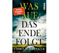 Was auf das Ende folgt: Roman | Vom SPIEGEL-Bes, Whitaker, Whitaker,.