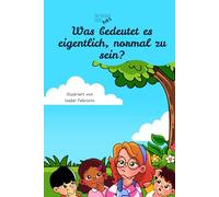 Was bedeutet es eigentlich, normal zu sein? (The Insight Series Kids)