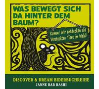 Was bewegt sich da hinter dem Baum?: Komm! Wir entdecken die versteckten Tiere im Wald! (Kleine Herzen, große Gefühle - Deutsch)
