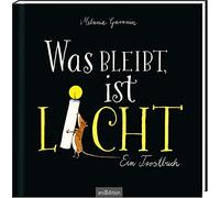 Was bleibt, ist Licht: Ein Trostbuch