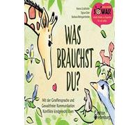 Was brauchst du? Mit der Giraffensprache und Ge, Grubhofer, Eder, Weingartsh.