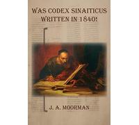 Was Codex Sinaiticus Written In 1840!: 1