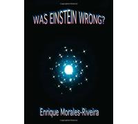 Was Einstein Wrong?