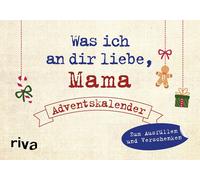 Was ich an dir liebe, Mama - Adventskalender. Hardcover-Ausgabe: Zum Ausfüllen