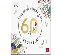 Was ich dir wunsche zum 60. Geburtstag: Edles G, Verlag.