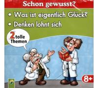 Was ist eigentlich Glück? - Denken lohnt sich / Schon gewusst? / Wissenschaftler erklären dir die Welt / 2006