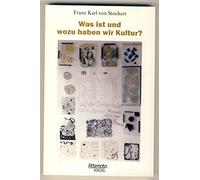Was ist und wozu haben wir Kultur?