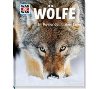Was ist Was 104 Wolfe. Im Revier der grauen Jager, Meyer 9783788620554 HB.