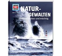 WAS IST WAS Band 74 Naturgewalten. Unberechenbar und mächtig