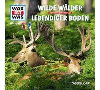 Was Ist Was Folge 54: Wilde Wälder / Lebendiger Boden (CD)