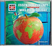 Was Ist Was - Folge 62: Essen der Zukunft / Was die Welt Isst
