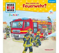 Was Ist Was Junior - Folge 05: Was Macht die Feuerwehr?