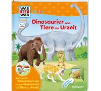 WAS IST WAS Junior Band 30. Dinosaurier und Tiere der Urzeit: Urnashorn und Feu