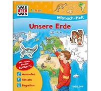 WAS IST WAS Junior Mitmach-Heft Unsere Erde: Spiele, Rätsel, Sticker