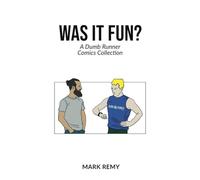 Was It Fun?: A Dumb Runner Comics Collection
