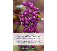 Was macht dein Garten? by Nichols, Sackville-West, Mackenzie, Walitzek HB.