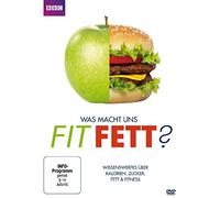Was macht uns fit? Was macht uns fett? - Wissenswertes über Kalorien, Zucker, Fett & Fitness