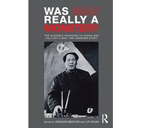 Was Mao Really a Monster?: The Academic Response to Chang and Halliday's "Mao: The Unknown Story"