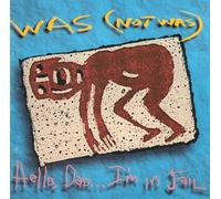 Was Not Was - Hello Dad... I'm in Jail