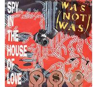 WAS NOT WAS - SPY IN THE HOUSE OF LOVE - 7 inch vinyl / 45